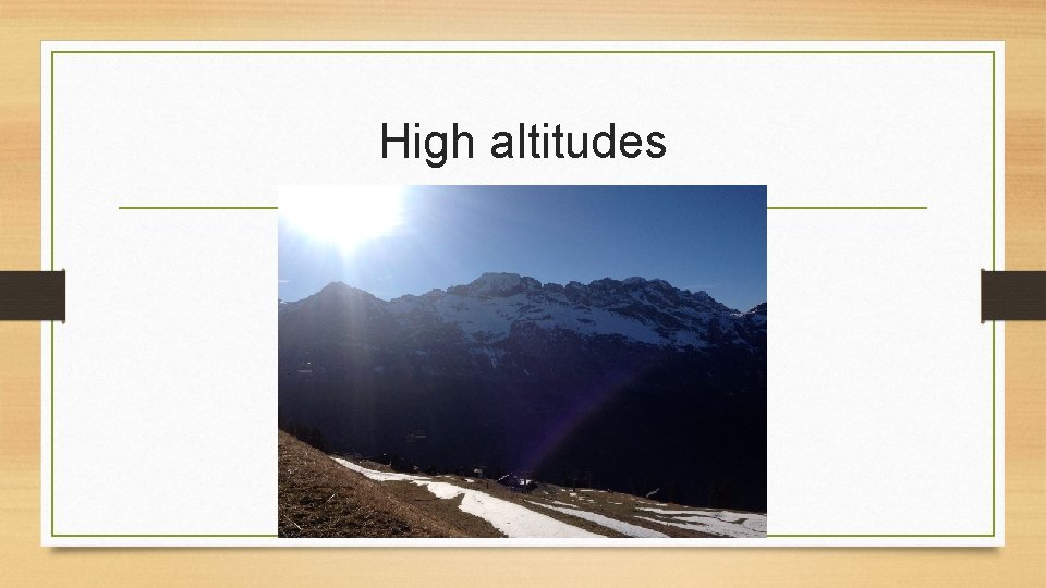 High altitudes 