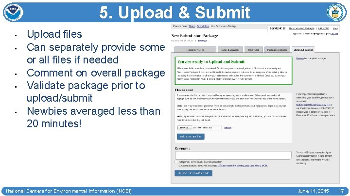 5. Upload & Submit • • • Upload files Can separately provide some or