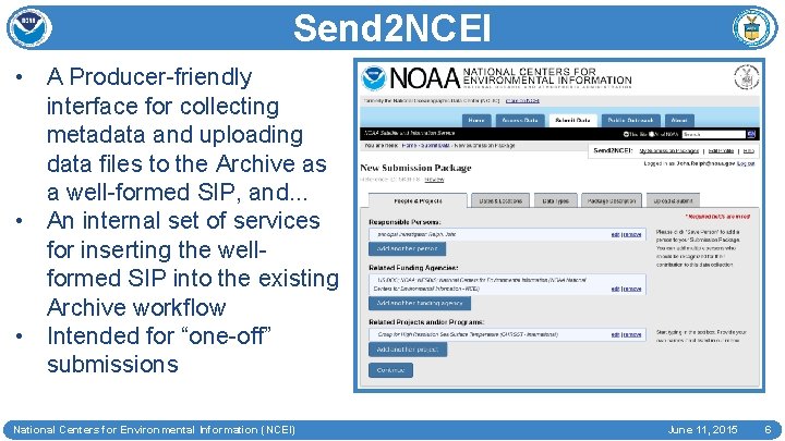 Send 2 NCEI • A Producer-friendly interface for collecting metadata and uploading data files