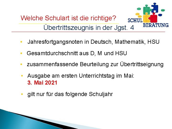 Welche Schulart ist die richtige? Übertrittszeugnis in der Jgst. 4 • Jahresfortgangsnoten in Deutsch,