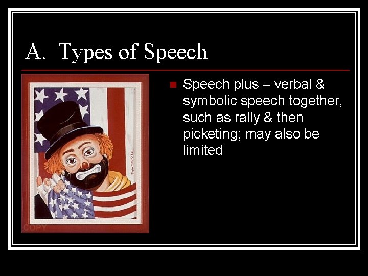 A. Types of Speech n Speech plus – verbal & symbolic speech together, such