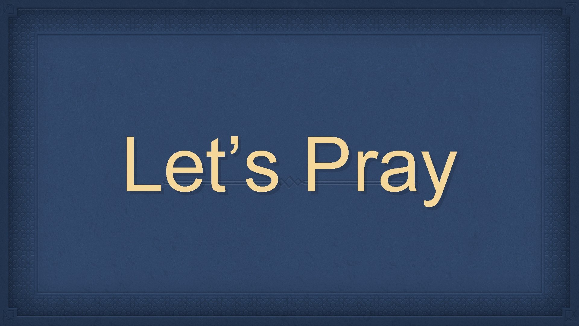 Let’s Pray 