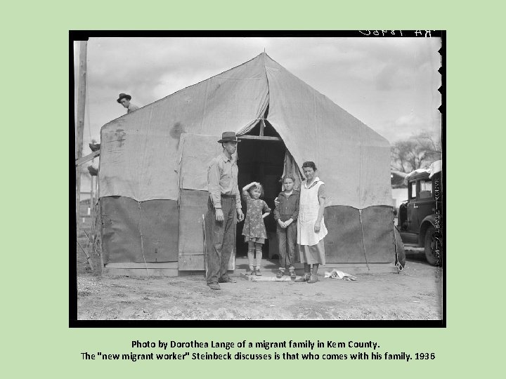 Photo by Dorothea Lange of a migrant family in Kern County. The "new migrant Photo by Dorothea Lange of a migrant family in Kern County. The "new migrant