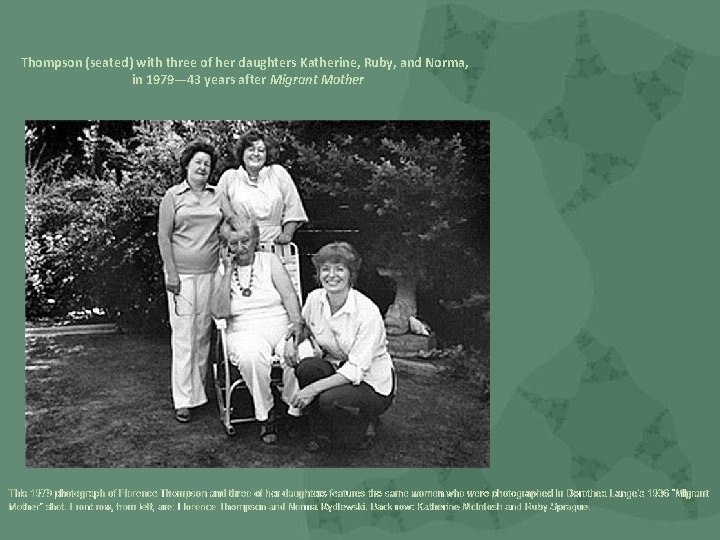 Thompson (seated) with three of her daughters Katherine, Ruby, and Norma, in 1979— 43 Thompson (seated) with three of her daughters Katherine, Ruby, and Norma, in 1979— 43