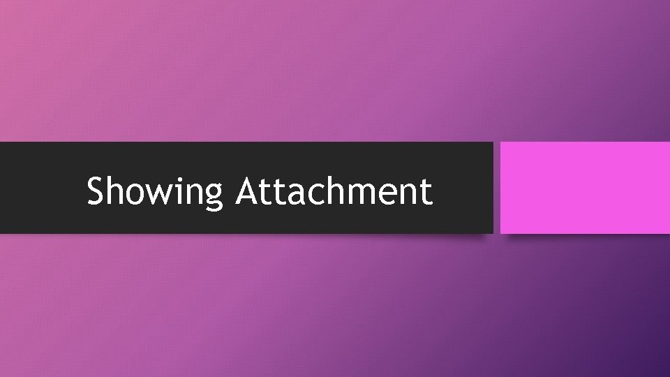 Showing Attachment 