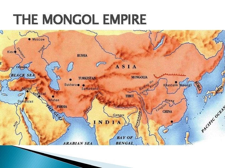 THE MONGOL EMPIRE 