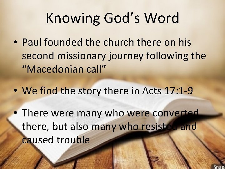 Knowing God’s Word • Paul founded the church there on his second missionary journey