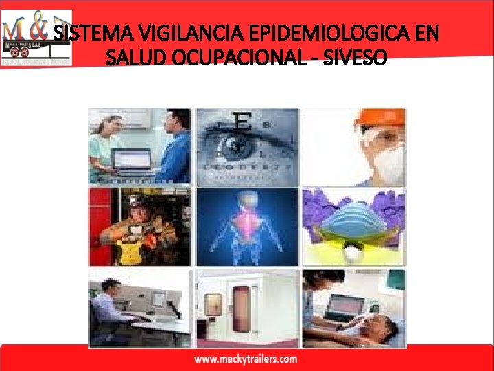 SISTEMA VIGILANCIA EPIDEMIOLOGICA EN SALUD OCUPACIONAL - SIVESO 