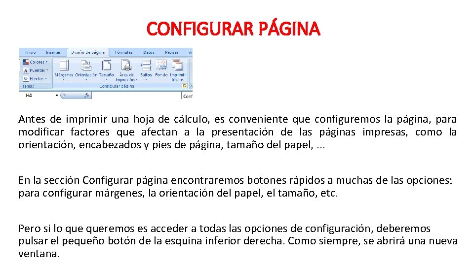 CONFIGURAR PÁGINA Antes de imprimir una hoja de cálculo, es conveniente que configuremos la