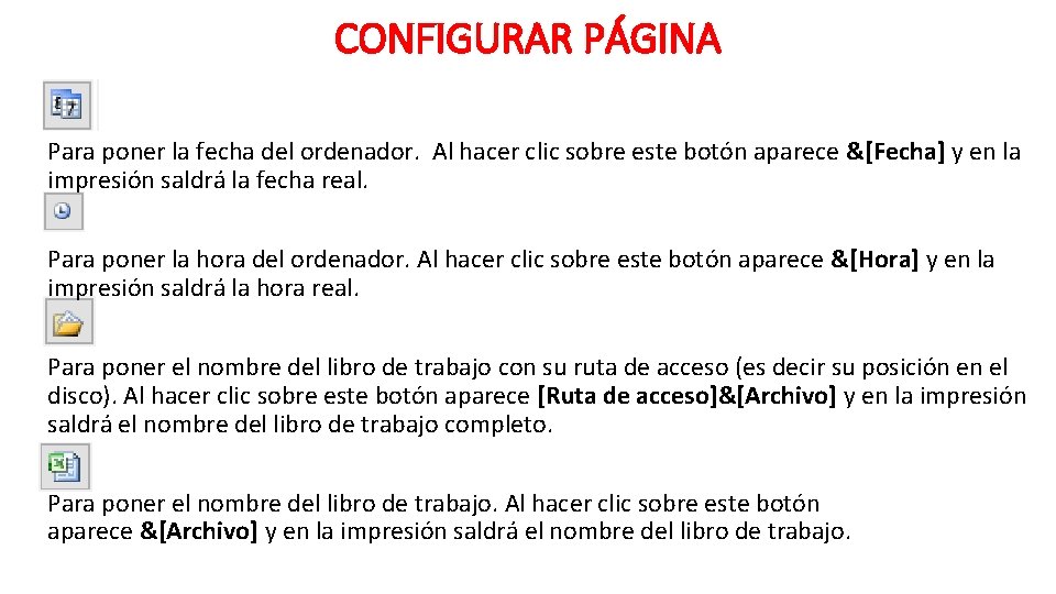 CONFIGURAR PÁGINA Para poner la fecha del ordenador. Al hacer clic sobre este botón