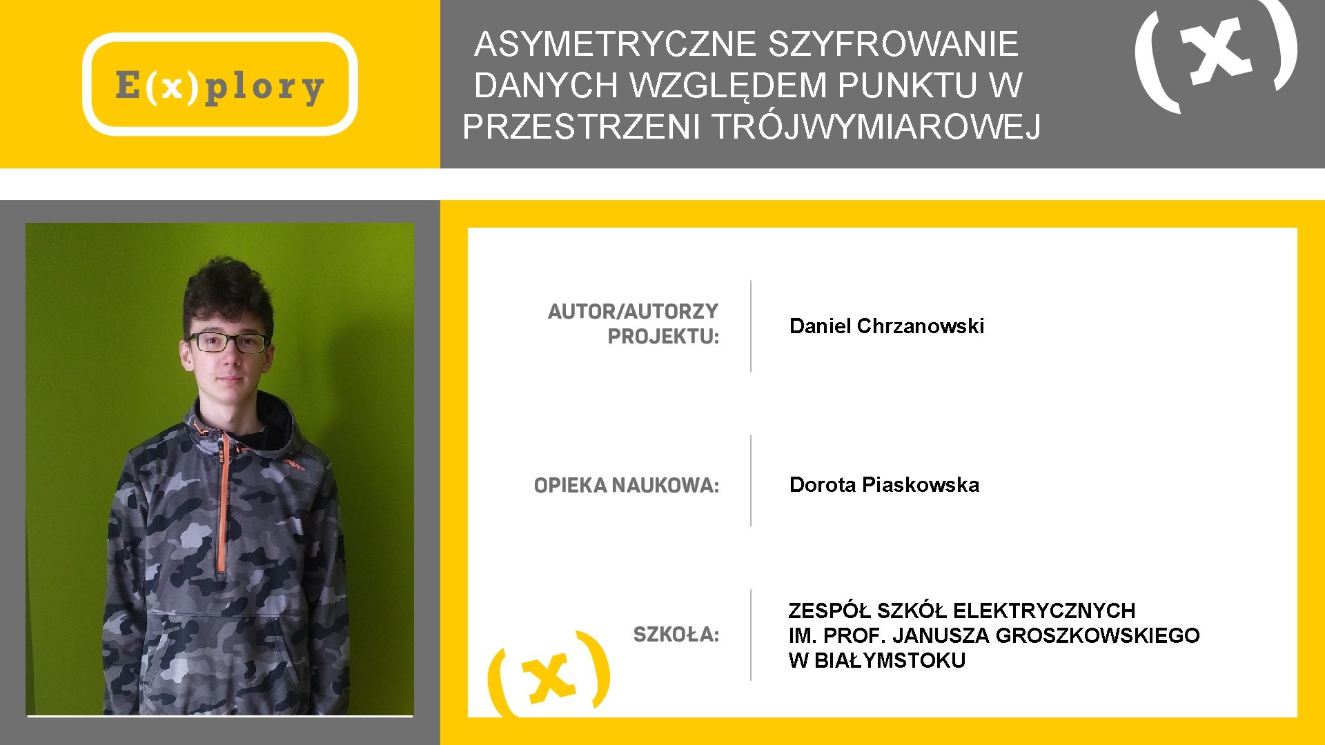 ASYMETRYCZNE SZYFROWANIE DANYCH WZGLĘDEM PUNKTU W PRZESTRZENI TRÓJWYMIAROWEJ Daniel Chrzanowski Dorota Piaskowska ZESPÓŁ SZKÓŁ