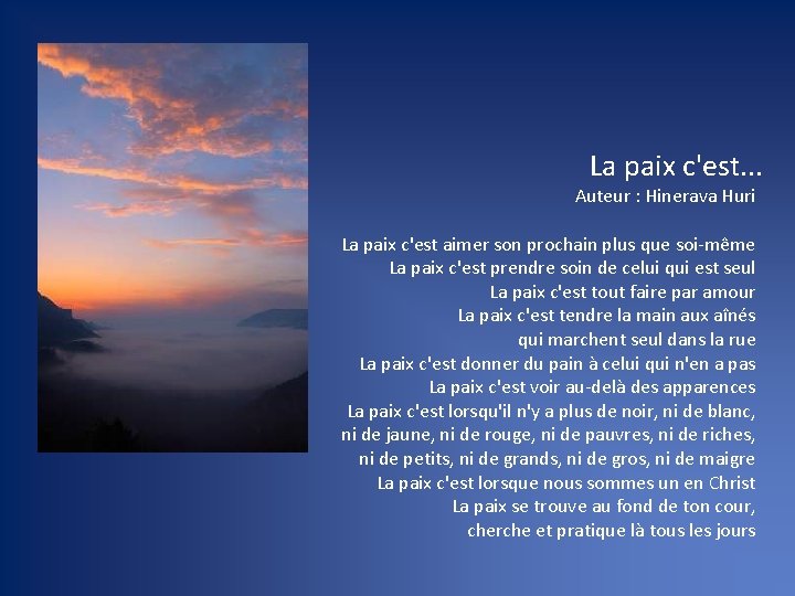 La paix c'est. . . Auteur : Hinerava Huri La paix c'est aimer son