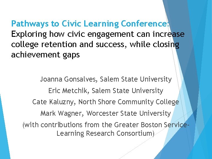 Pathways to Civic Learning Conference: Exploring how civic engagement can increase college retention and