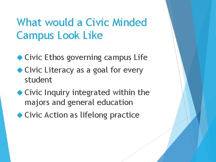 What would a Civic Minded Campus Look Like Civic Ethos governing campus Life Civic