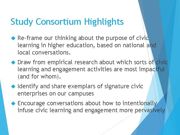 Study Consortium Highlights Re-frame our thinking about the purpose of civic learning in higher