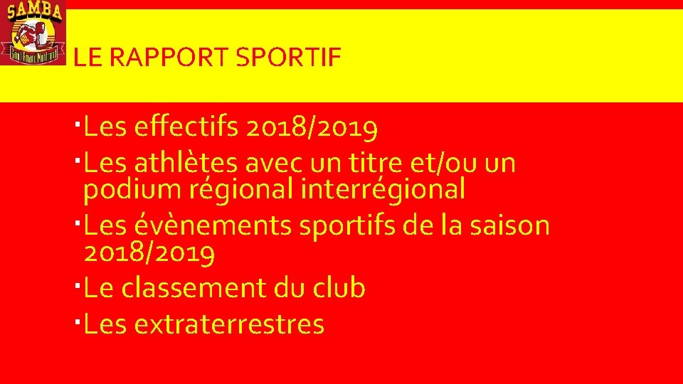 LE RAPPORT SPORTIF Les effectifs 2018/2019 Les athlètes avec un titre et/ou un podium