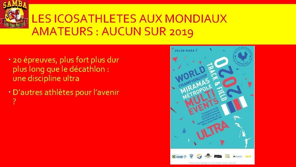 LES ICOSATHLETES AUX MONDIAUX AMATEURS : AUCUN SUR 2019 20 épreuves, plus fort plus