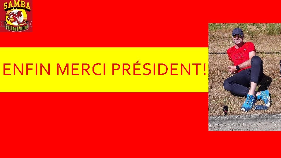ENFIN MERCI PRÉSIDENT! 