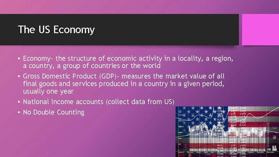 The US Economy • Economy- the structure of economic activity in a locality, a