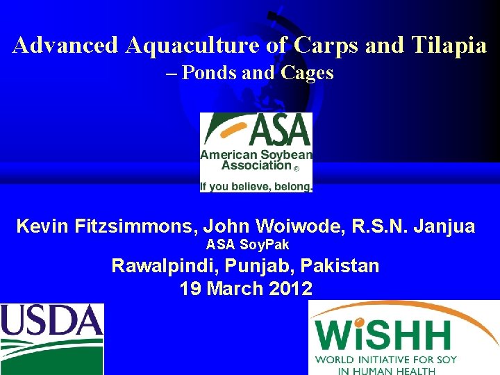 Advanced Aquaculture of Carps and Tilapia – Ponds and Cages Kevin Fitzsimmons, John Woiwode,