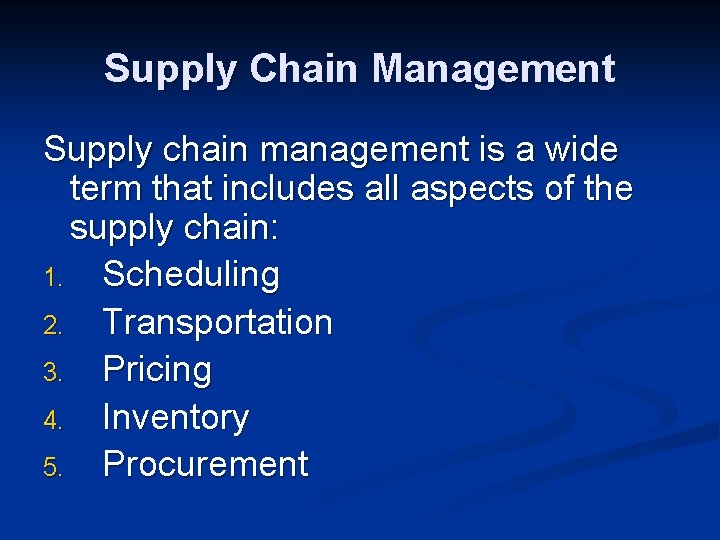 Supply Chain Management Supply chain management is a wide term that includes all aspects