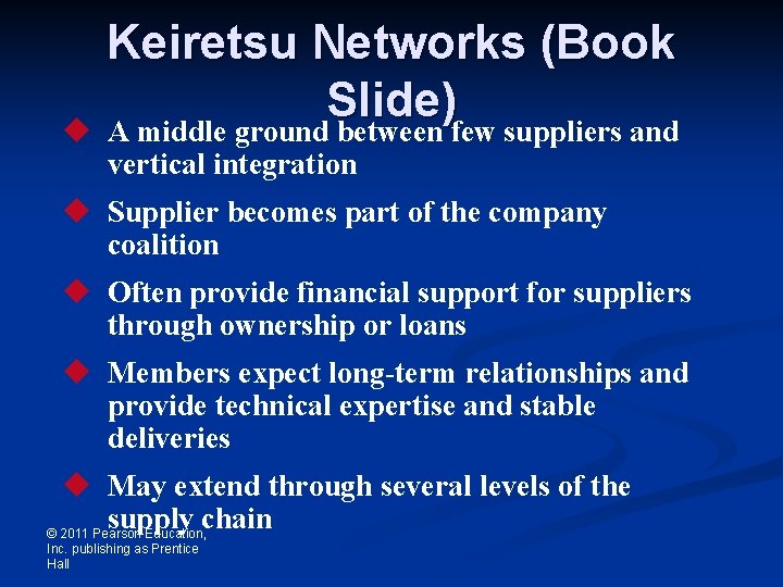 u Keiretsu Networks (Book Slide) A middle ground between few suppliers and vertical integration