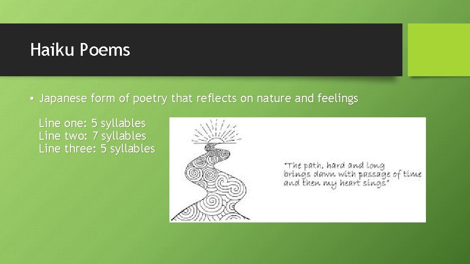 Haiku Poems • Japanese form of poetry that reflects on nature and feelings Line