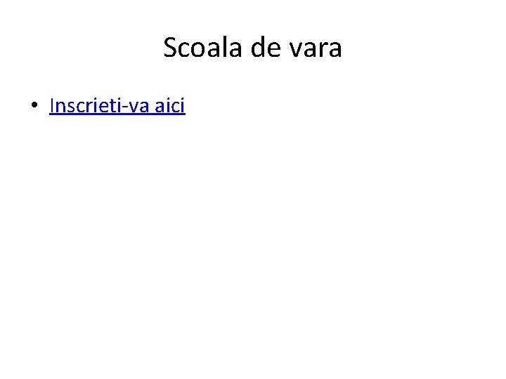 Scoala de vara • Inscrieti-va aici 