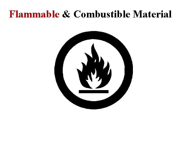Flammable & Combustible Material 