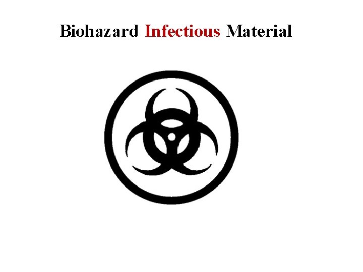 Biohazard Infectious Material 