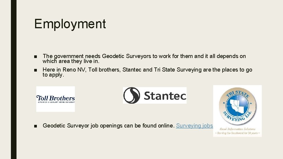 Employment ■ The government needs Geodetic Surveyors to work for them and it all