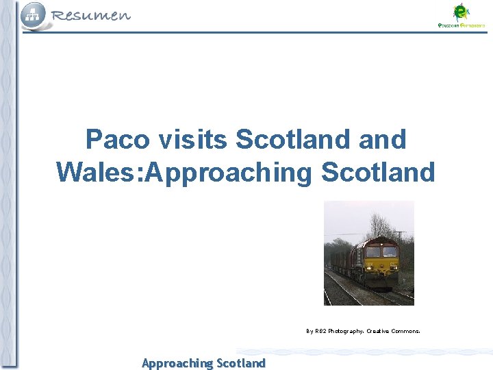 Paco visits Scotland Wales: Approaching Scotland By R 82 Photography. Creative Commons. Approaching Scotland