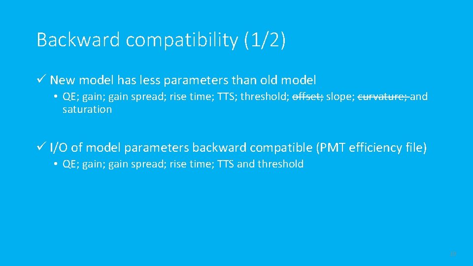 Backward compatibility (1/2) ü New model has less parameters than old model • QE;