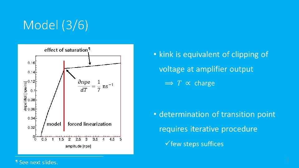 Model (3/6) effect of saturation¶ model ¶ See next slides. • forced linearization 7