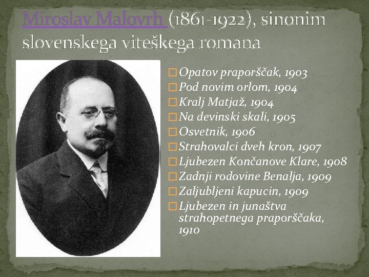 Miroslav Malovrh (1861 -1922), sinonim slovenskega viteškega romana � Opatov praporščak, 1903 � Pod
