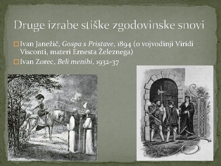 Druge izrabe stiške zgodovinske snovi � Ivan Janežič, Gospa s Pristave, 1894 (o vojvodinji