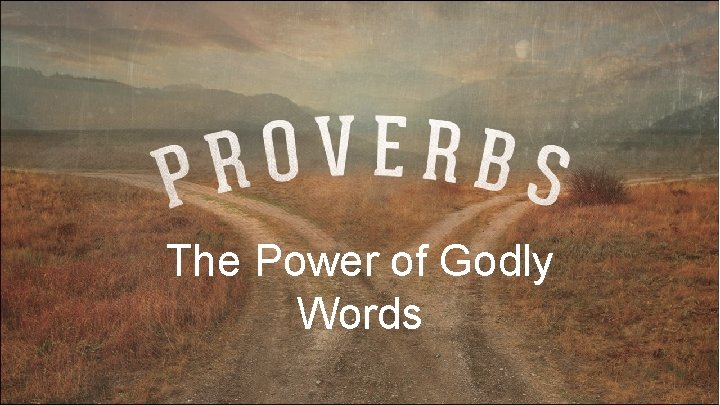 The Power of Godly Words 