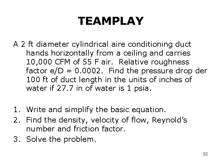 TEAMPLAY A 2 ft diameter cylindrical aire conditioning duct hands horizontally from a ceiling