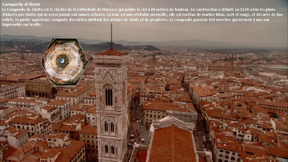 Campanile di Gioto Le Campanile de Giotto est le clocher de la Cathédrale de Campanile di Gioto Le Campanile de Giotto est le clocher de la Cathédrale de