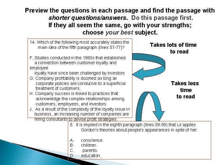 Preview the questions in each passage and find the passage with shorter questions/answers. Do