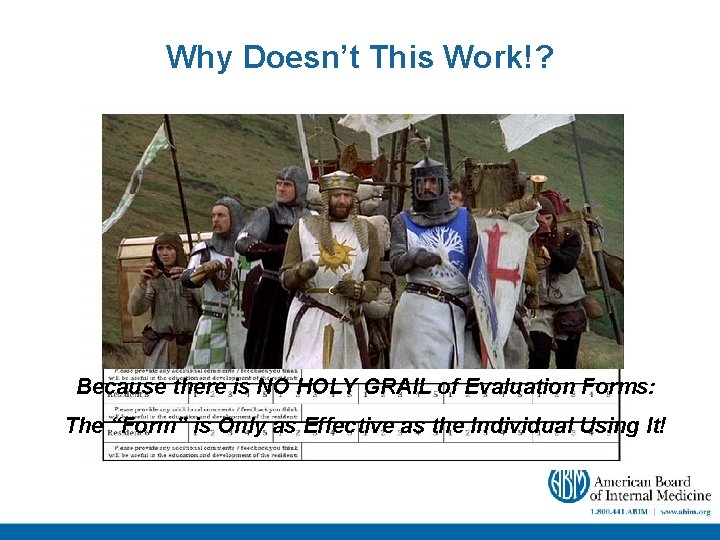 Why Doesn’t This Work!? Because there is NO HOLY GRAIL of Evaluation Forms: The