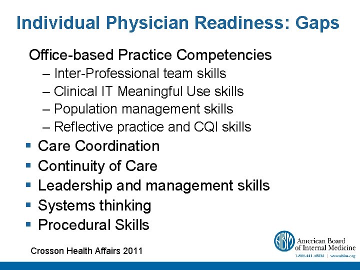Individual Physician Readiness: Gaps Office-based Practice Competencies – Inter-Professional team skills – Clinical IT