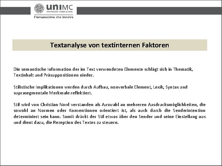 Textanalyse von textinternen Faktoren Die semantische Information der im Text verwendeten Elemente schlägt sich Textanalyse von textinternen Faktoren Die semantische Information der im Text verwendeten Elemente schlägt sich