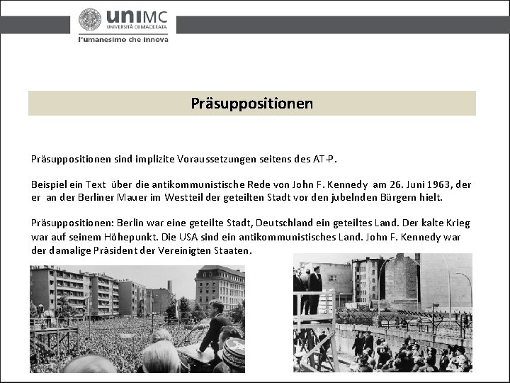Präsuppositionen sind implizite Voraussetzungen seitens des AT-P. Beispiel ein Text über die antikommunistische Rede Präsuppositionen sind implizite Voraussetzungen seitens des AT-P. Beispiel ein Text über die antikommunistische Rede