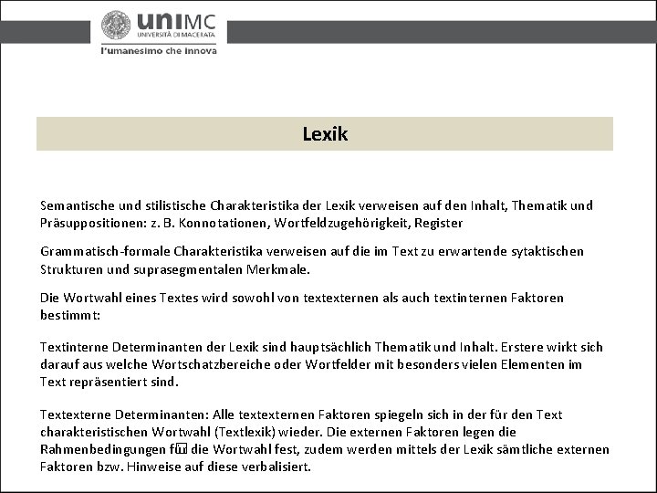 Lexik Semantische und stilistische Charakteristika der Lexik verweisen auf den Inhalt, Thematik und Präsuppositionen: Lexik Semantische und stilistische Charakteristika der Lexik verweisen auf den Inhalt, Thematik und Präsuppositionen: