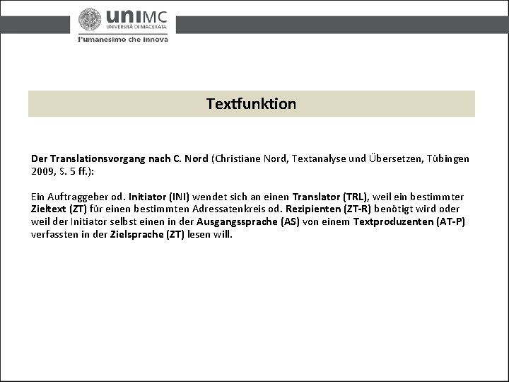 Textfunktion Der Translationsvorgang nach C. Nord (Christiane Nord, Textanalyse und Übersetzen, Tübingen 2009, S. Textfunktion Der Translationsvorgang nach C. Nord (Christiane Nord, Textanalyse und Übersetzen, Tübingen 2009, S.