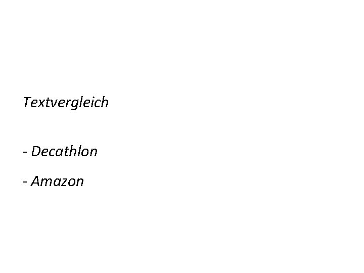 Textvergleich Decathlon Amazon Textvergleich Decathlon Amazon