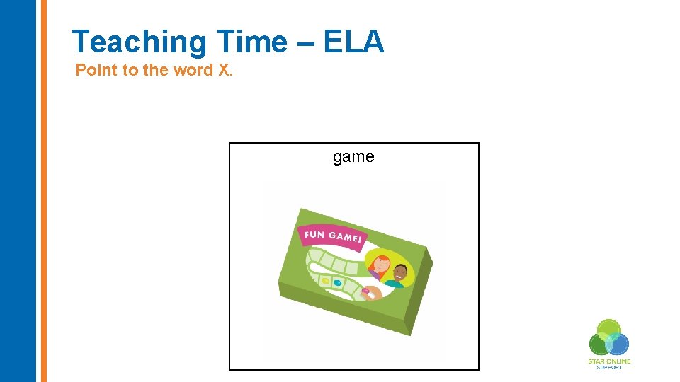 Teaching Time – ELA Point to the word X. game 