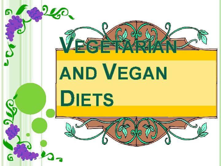 VEGETARIAN AND VEGAN DIETS 