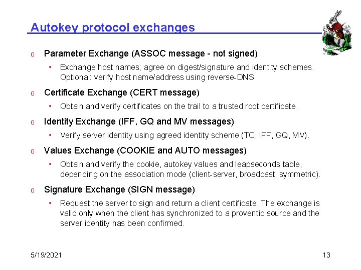 Autokey protocol exchanges o Parameter Exchange (ASSOC message - not signed) • o Certificate